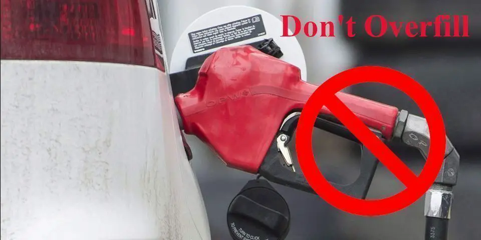 Don't Overfill Your Gas Tank
